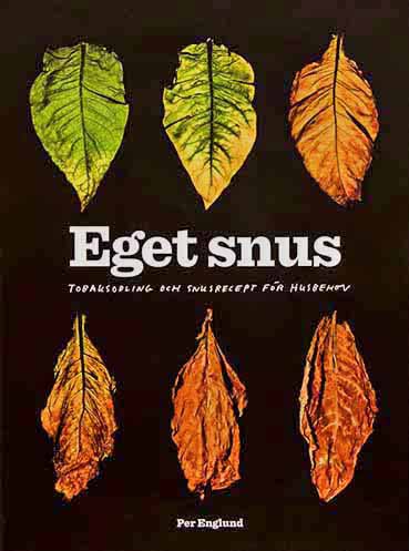 Boken Eget snus : Tobaksodling och snusrecept för husbehov